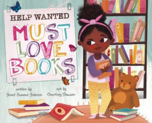 Help Wanted, Must Love Books Janet Sumner Johnson (Author) Courtney Dawson (Illustrator)